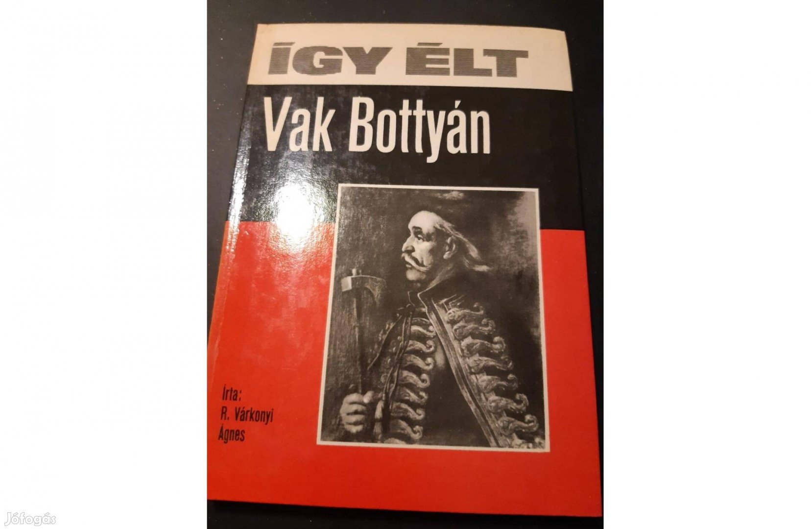 Így élt! Vak Bottyán