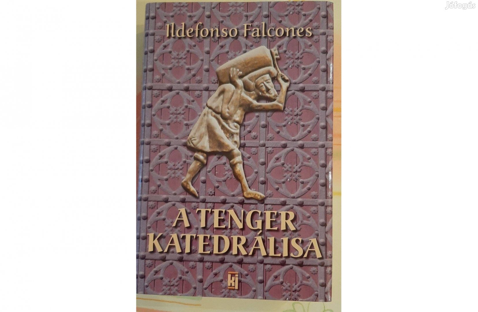 Ildefonso Falcones: A tenger katedrálisa