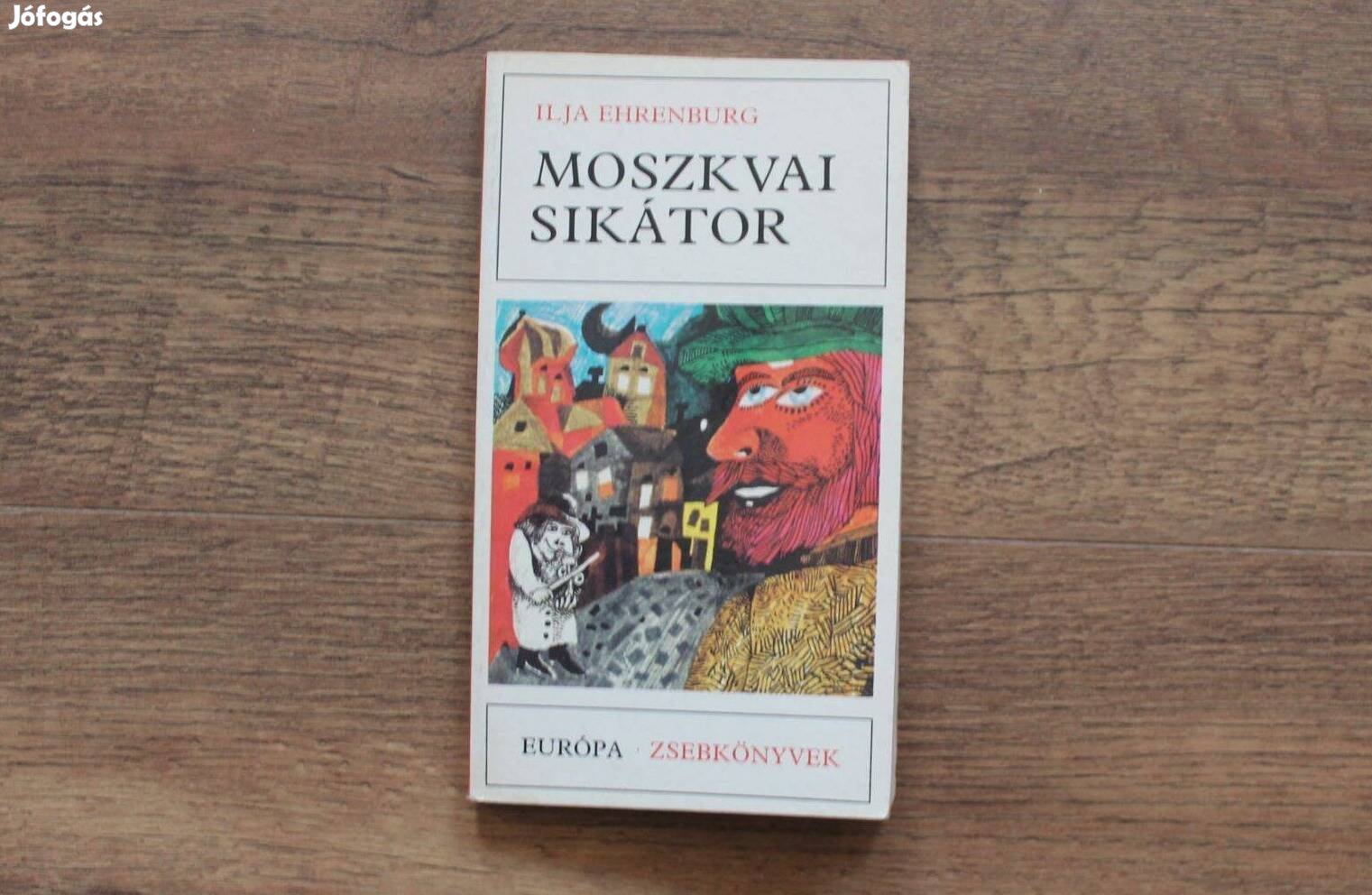 Ilja Ehrenburg - Moszkvai sikátor