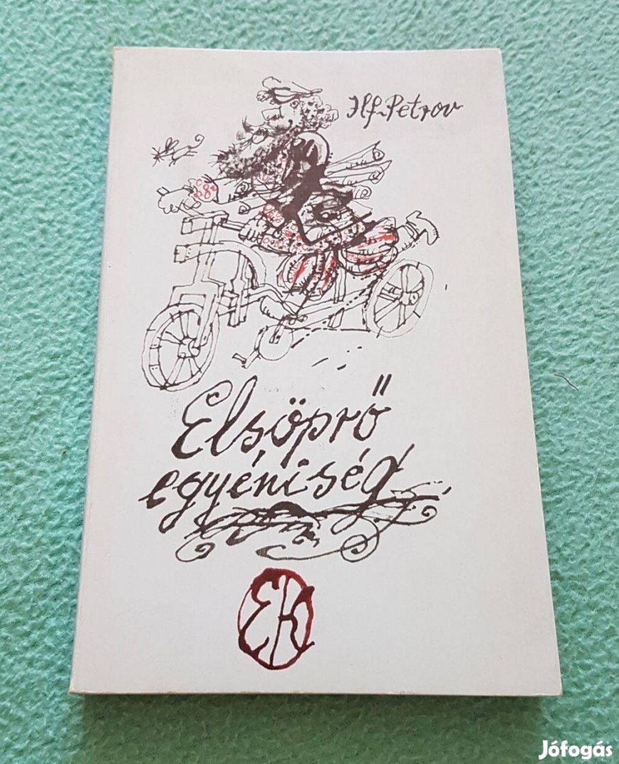 Ilja Ilf - Jevgenyij Petrov: Elsöprő egyéniség könyv