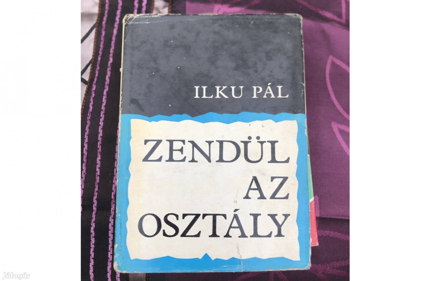 Ilku Pál:Zendül az osztály könyv 500 Ft