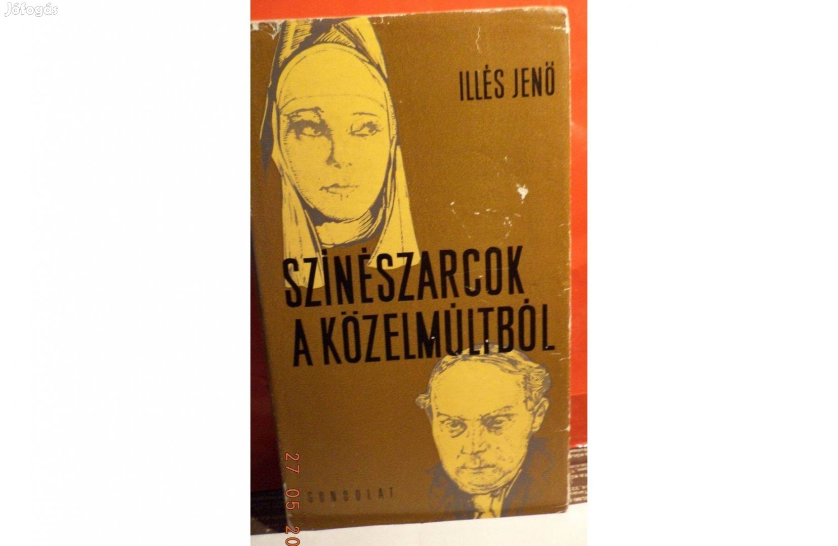 Illés Jenő: Színészarcok a közelmúltból