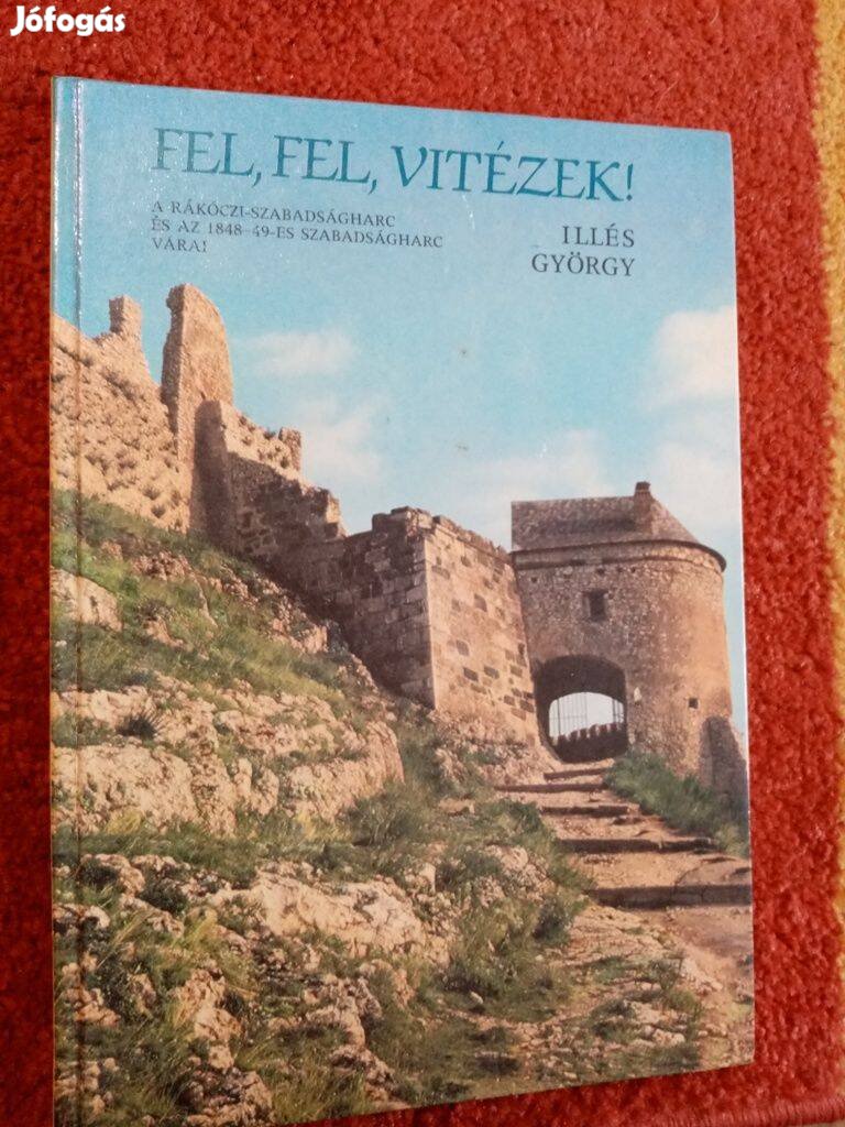 Illyés György : Fel , fel vitézek !