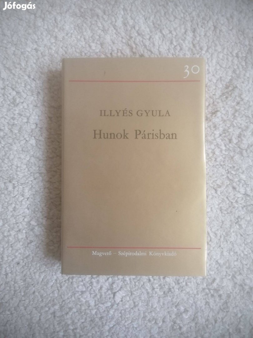 Illyés Gyula: Hunok Párisban