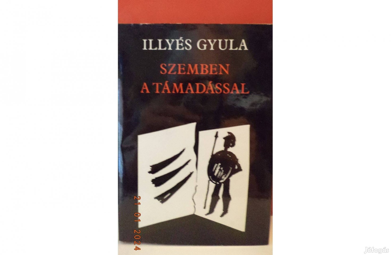 Illyés Gyula: Szemben a támadással