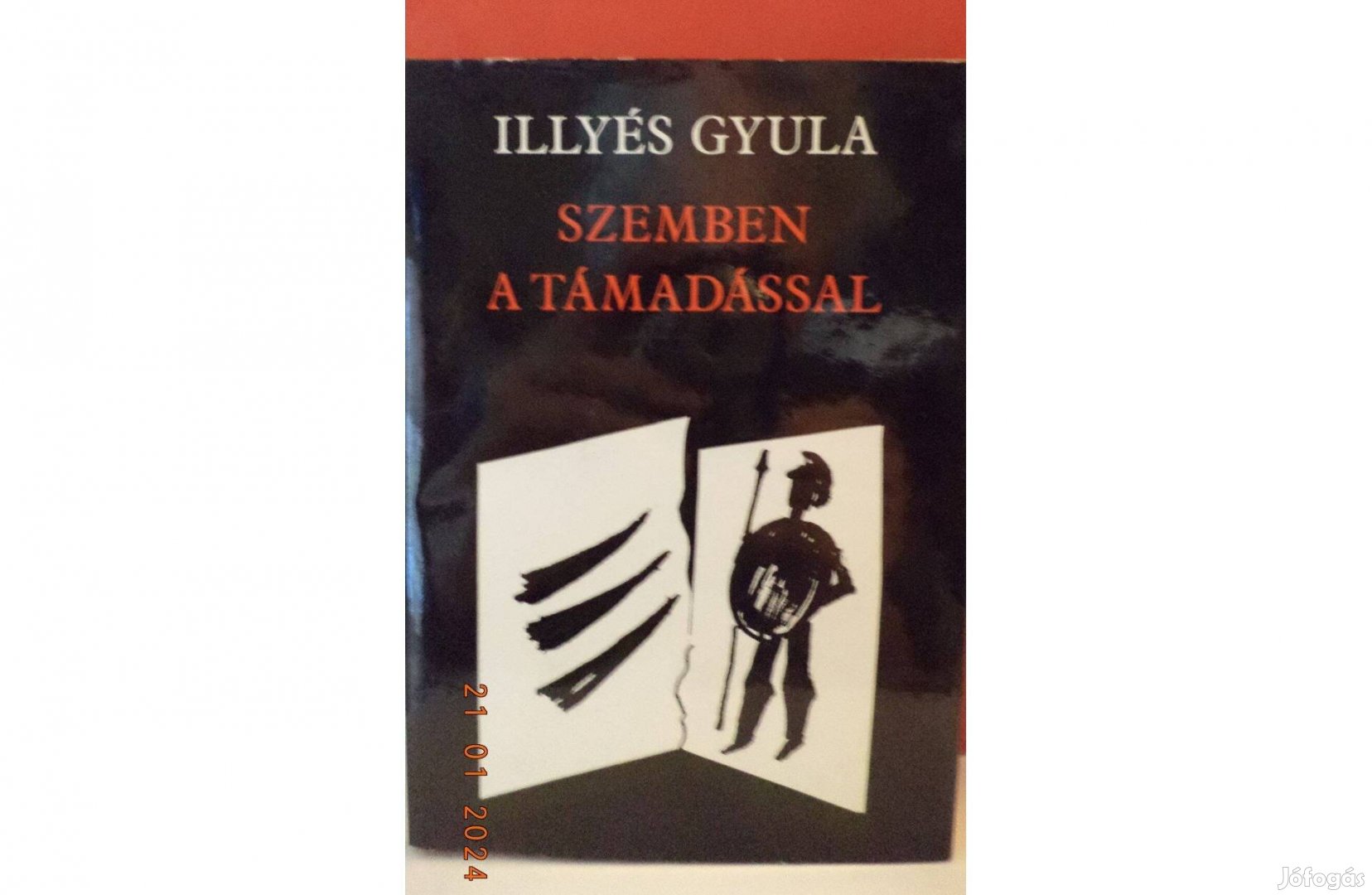 Illyés Gyula: Szemben a támadással