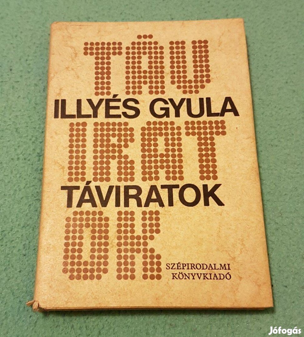 Illyés Gyula: Táviratok könyv (Szépirodalmi Könyvkiadó)