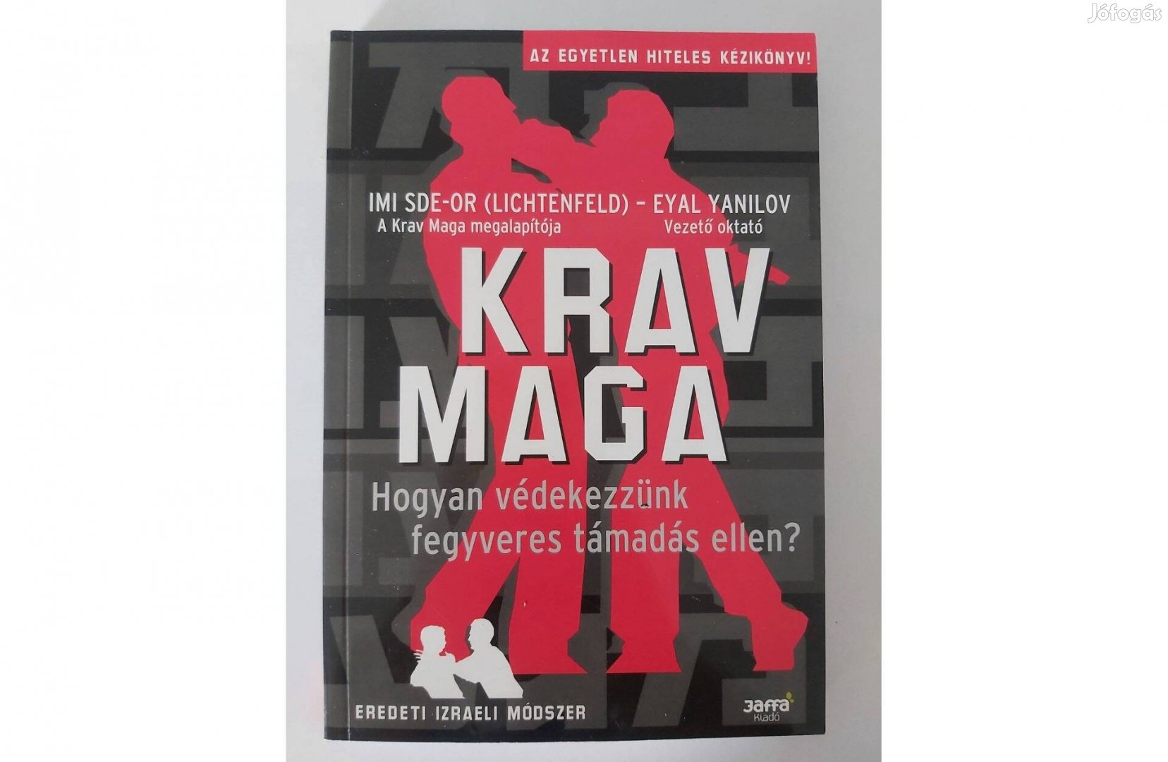 Imi Sde-Or (Lichtenfeld), Eyal Yanilov: Krav Maga (új, olvasatlan pld