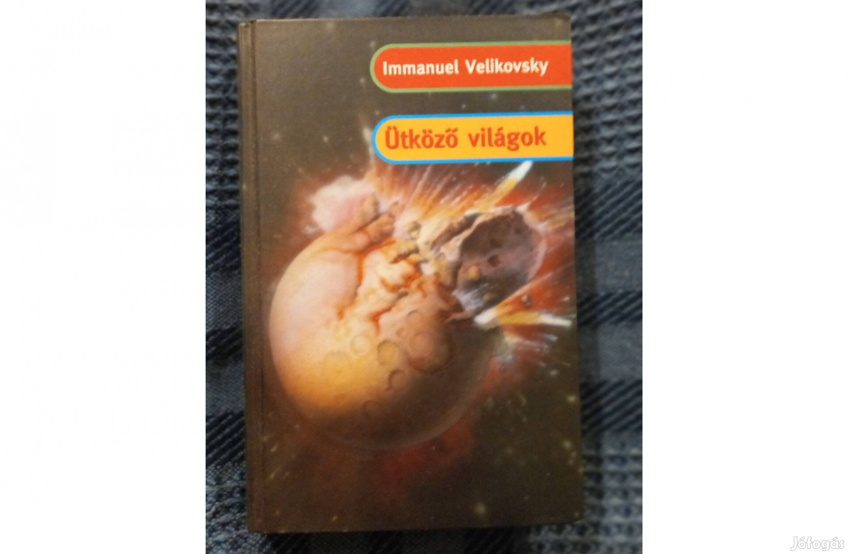 Immanuel Velikovsky: Ütköző világok című könyv eladó