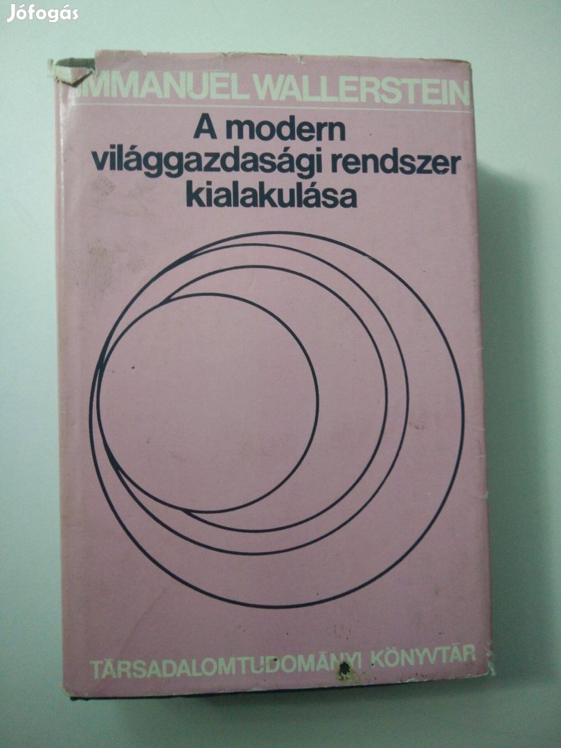 Immanuel Wallerstein - A modern világgazdasági rendszer kialakulása