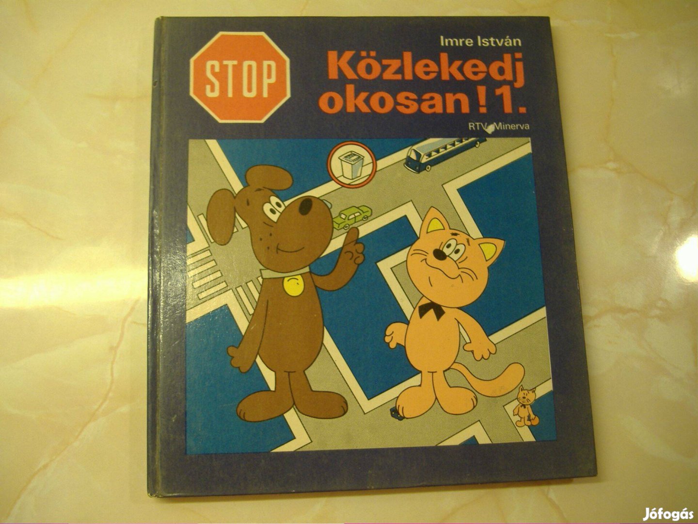Imre István STOP! Közlekedj okosan! 1., 1979 Gyermekkönyv