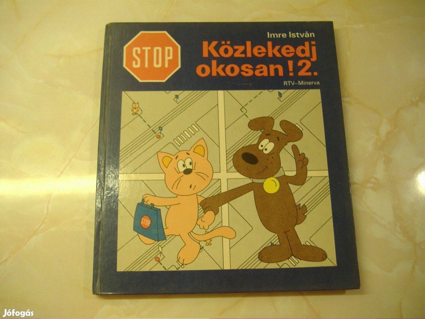 Imre István STOP! Közlekedj okosan! 2., 1981 Gyermekkönyv