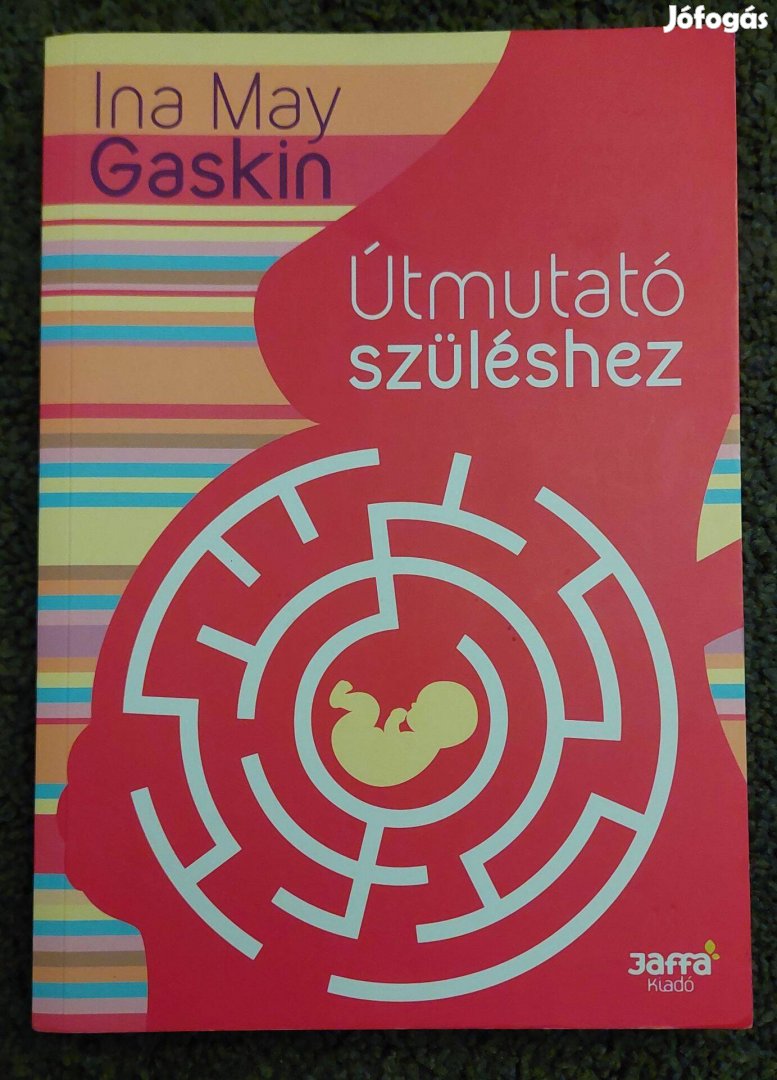 Ina May Gaskin - Útmutató szüléshez