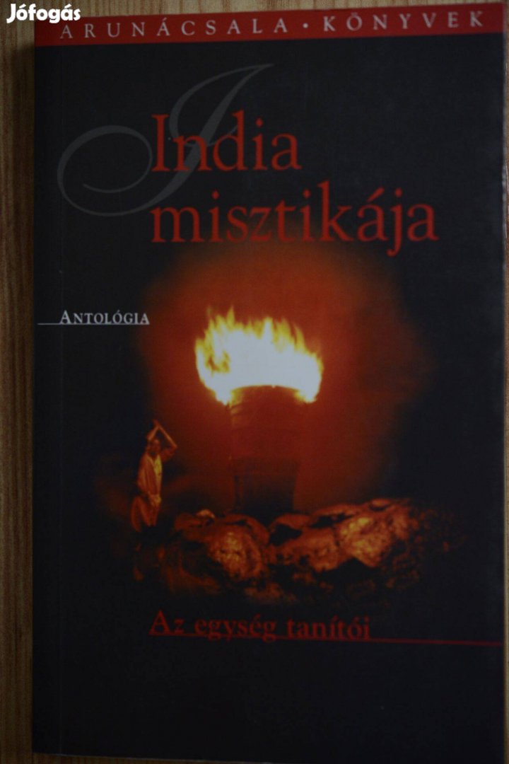 India misztikája - Az egység tanítói