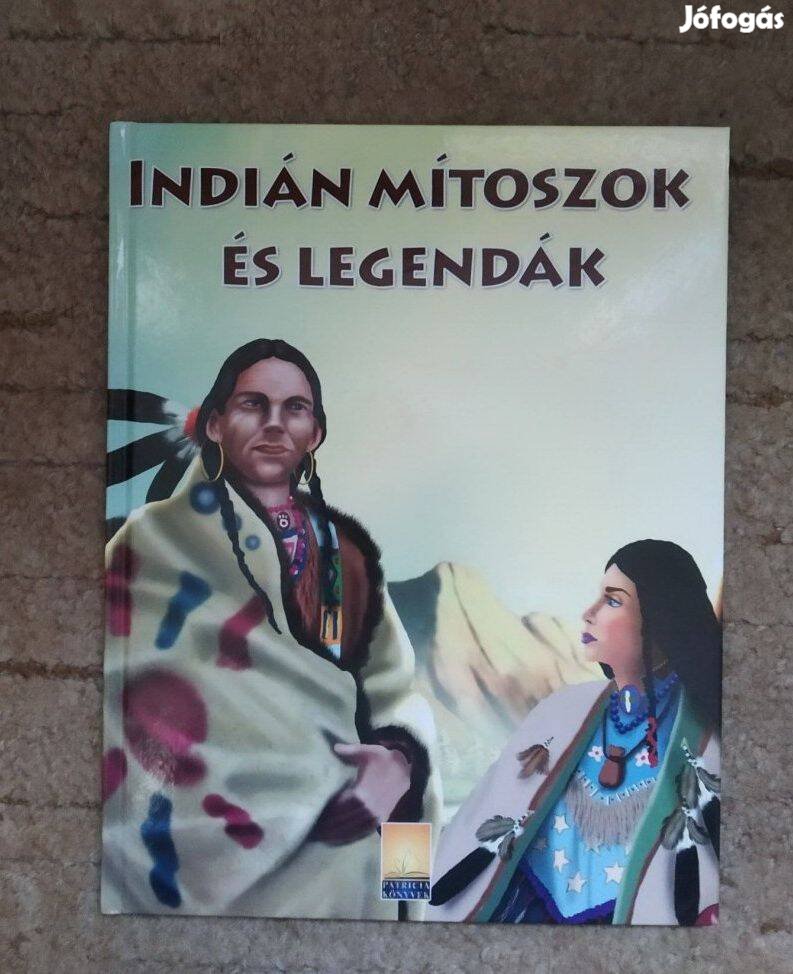 Indián mítoszok és legendák