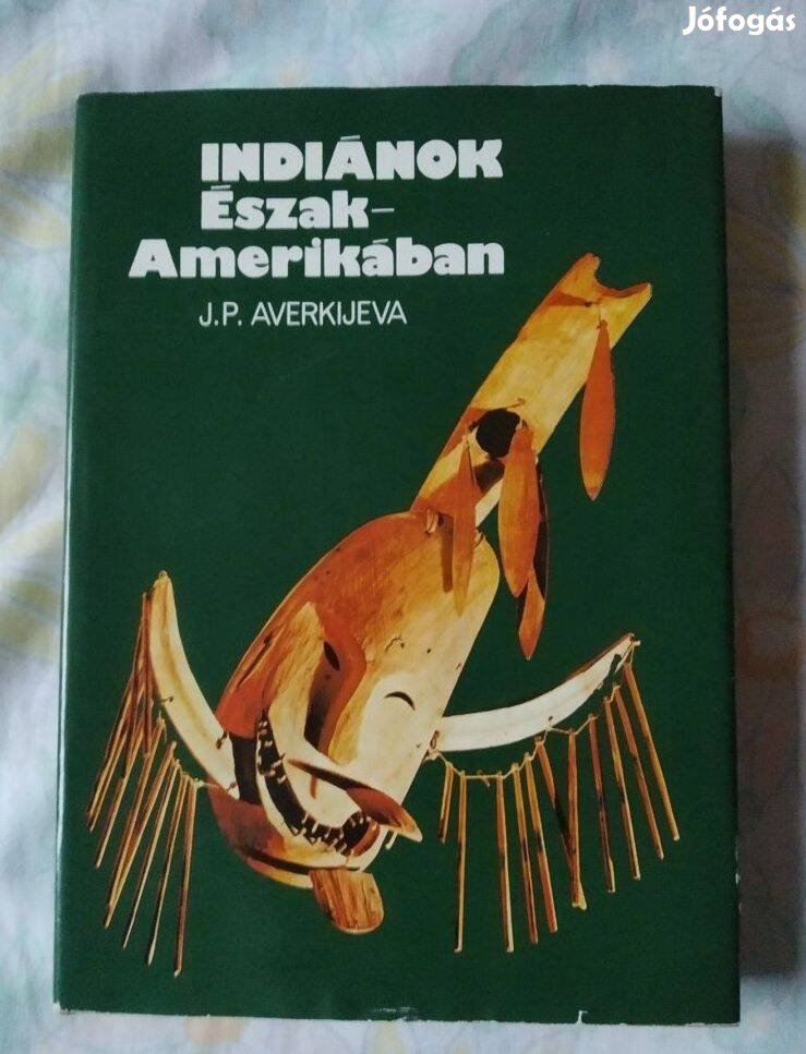 Indiánok Észak-Amerikában - J. P. Averkijeva