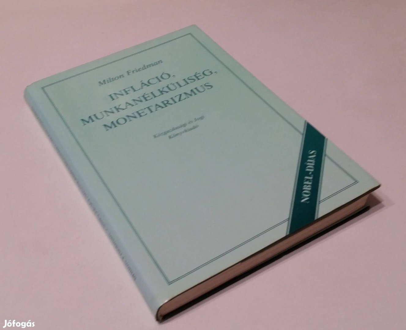 Infláció, munkanélküliség, monetarizmus (Milton Friedman)