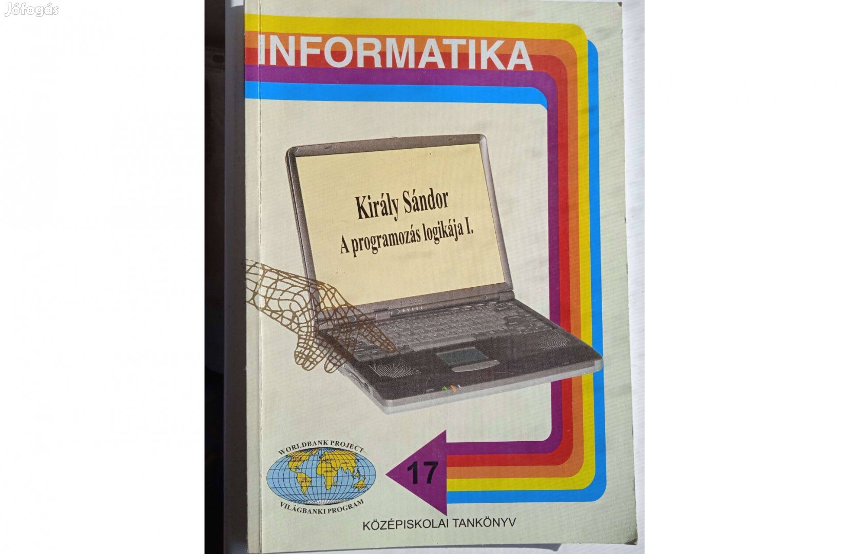 Informatika sorozat- Király Sándor - A programozás logikája