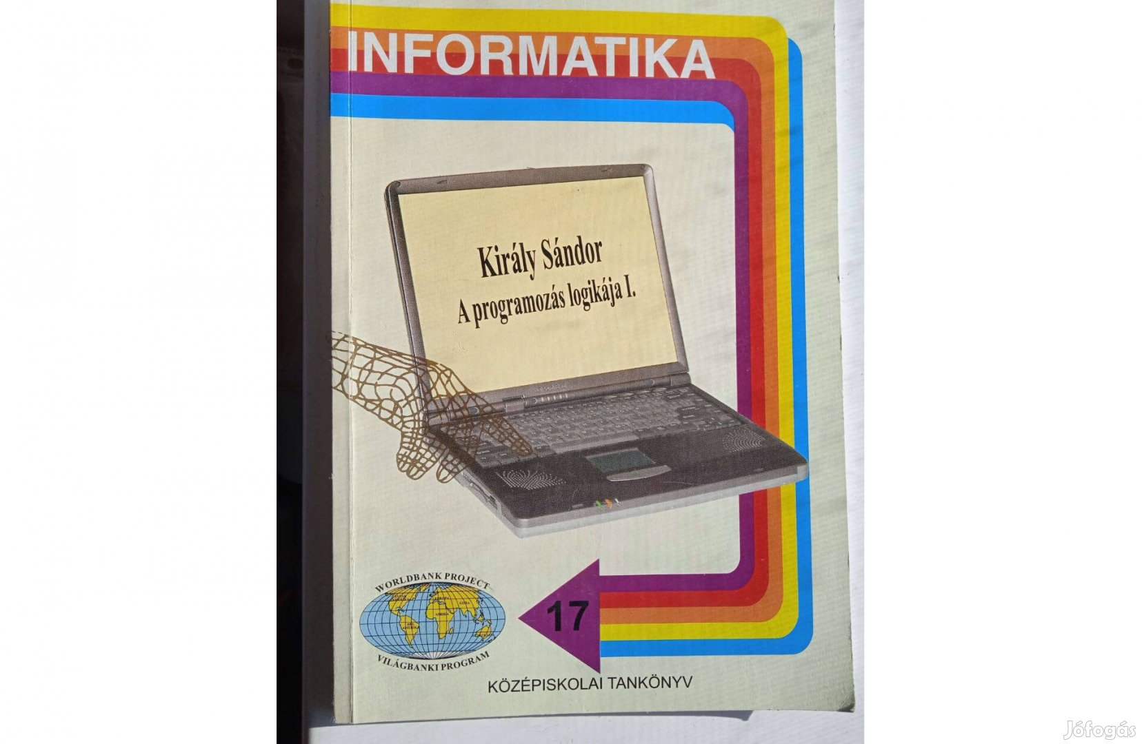 Informatika sorozat- Király Sándor - A programozás logikája I