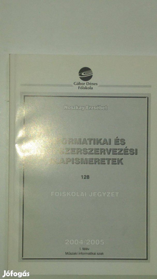 Informatikai és rendszerszervezési alapismeretek 2004/2005 I. félév Mű