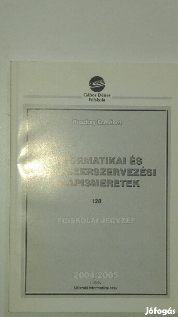 Informatikai és rendszerszervezési alapismeretek 2004/2005 I. félév Mű