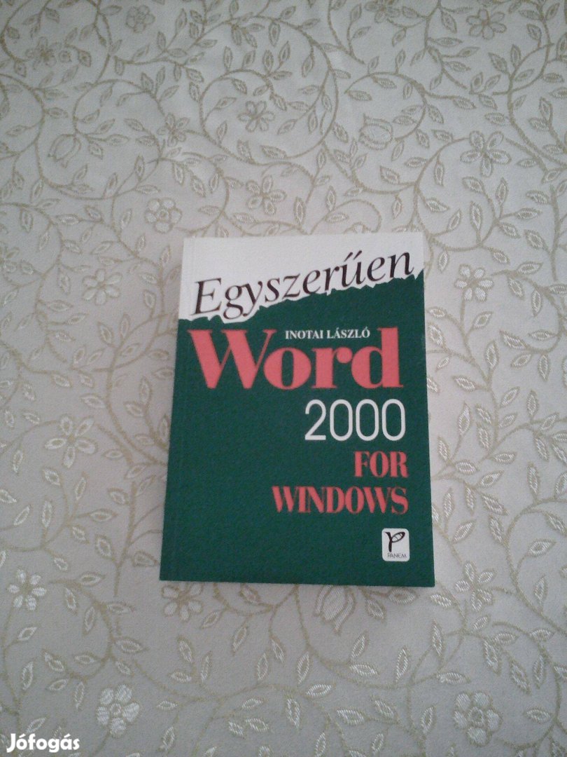 Inotai László: Egyszerűen Word 2000 for Windows