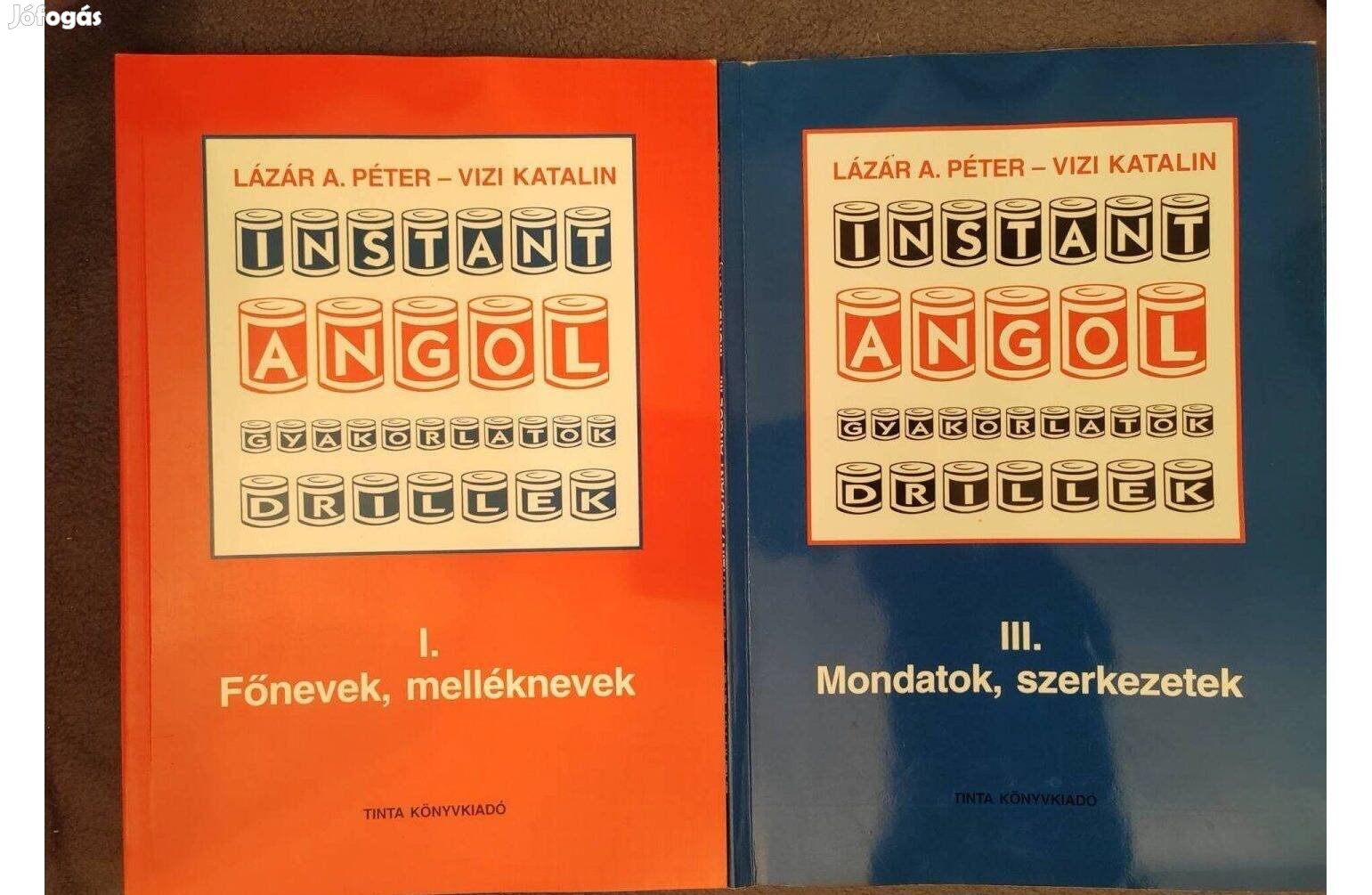 Instant Angol Gyakorlatok I. és III.- Lázár, Vizi