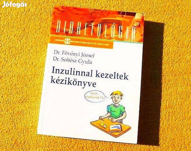 Inzulinnal kezeltek kézikönyve - Dr. Soltész Gyula - Új