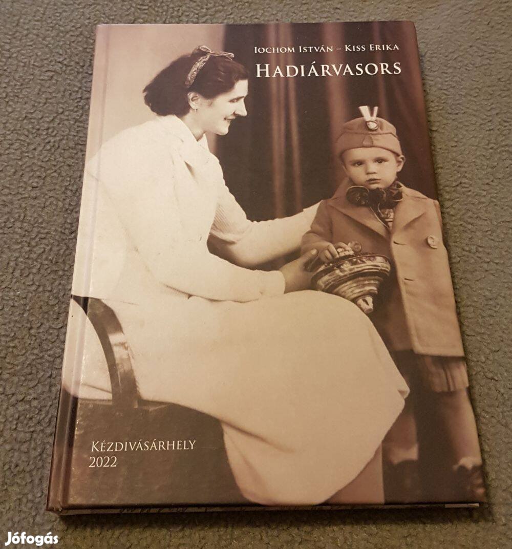 Iochom István - Kiss Erika: Hadiárvasors könyv (2022)