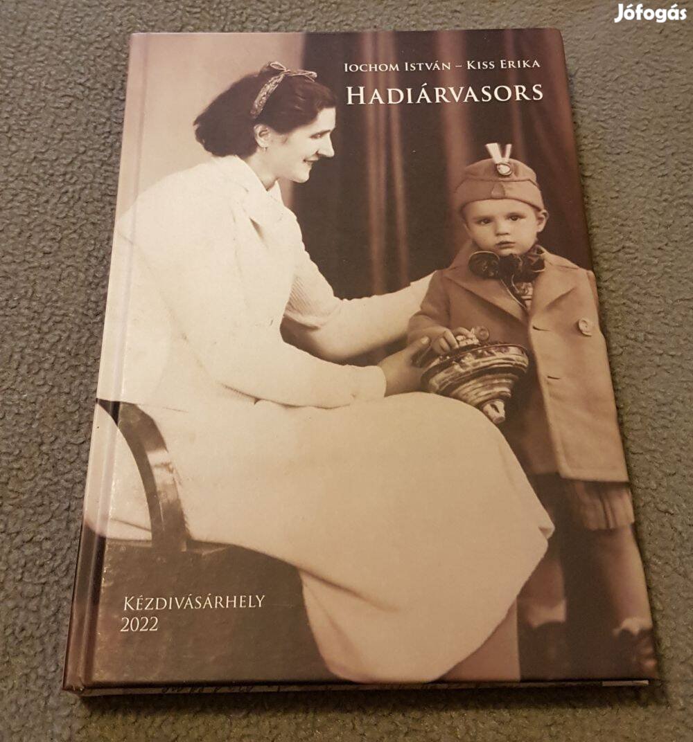 Iochom István és Kiss Erika Hadiárvasors könyv