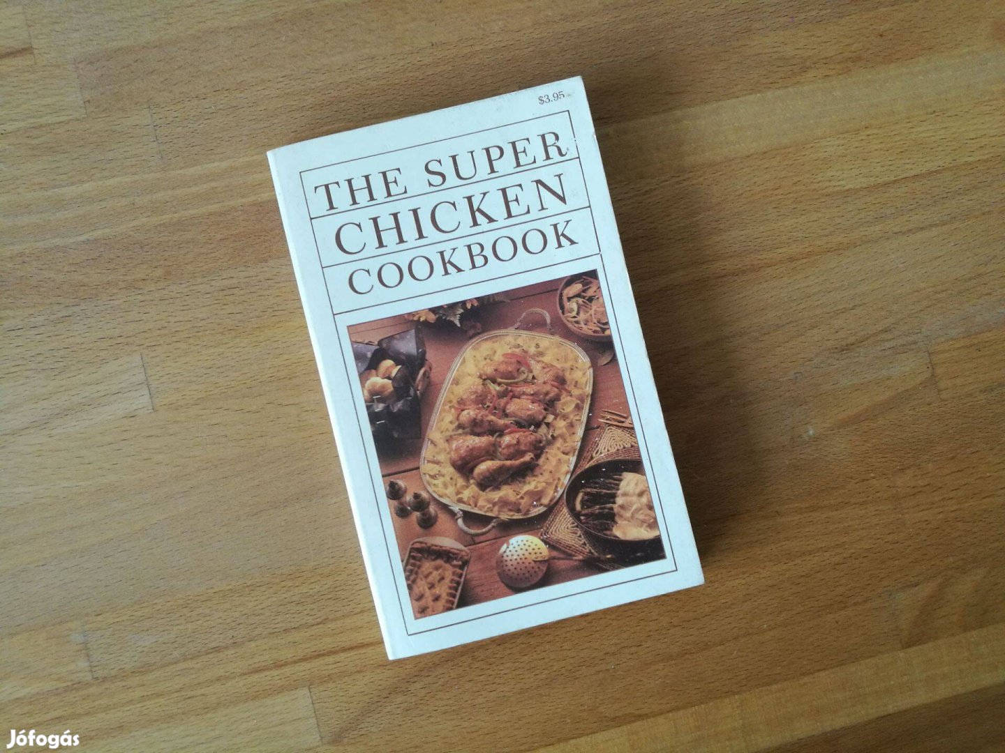 Iona Nixon - The Super Chicken Cookbook - szakácskönyv (Ventura Books)