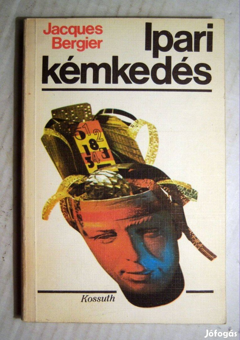 Ipari Kémkedés (Jacques Bergier) 1974 (foltmentes) 5kép+tartalom