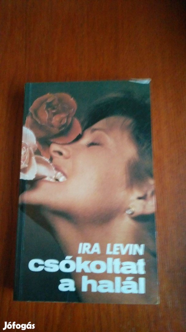 Ira Levin - Csókoltat a halál