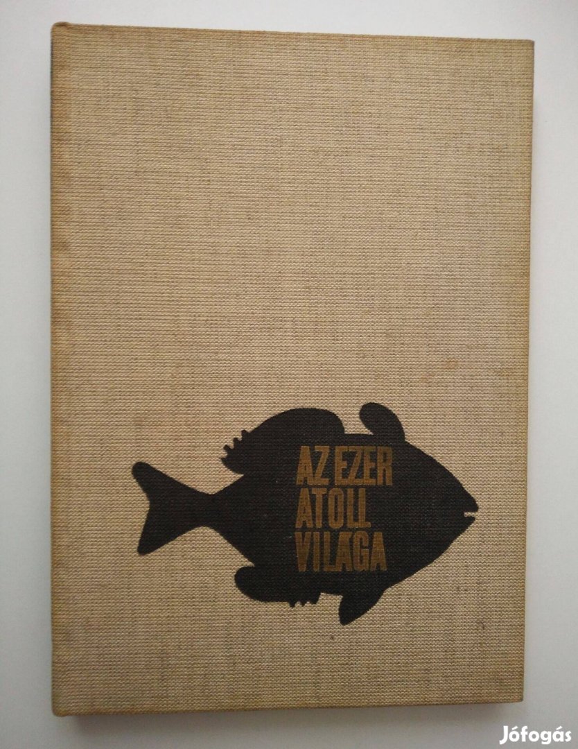 Irenus Eibl-Eibesfeldt - Az ezer atoll világa