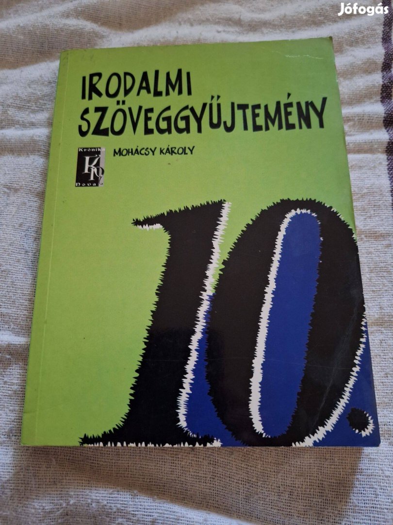 Irodalmi szöveggyüjtemény 10.osztály(Krónika Nova Tankönyv Kiadó)