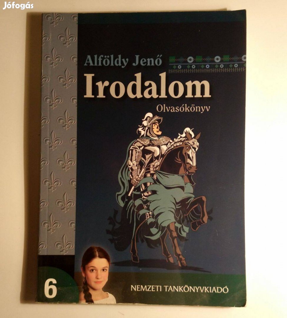 Irodalom 6. Olvasókönyv (Alföldy Jenő) 2010 (6kép+tartalom)