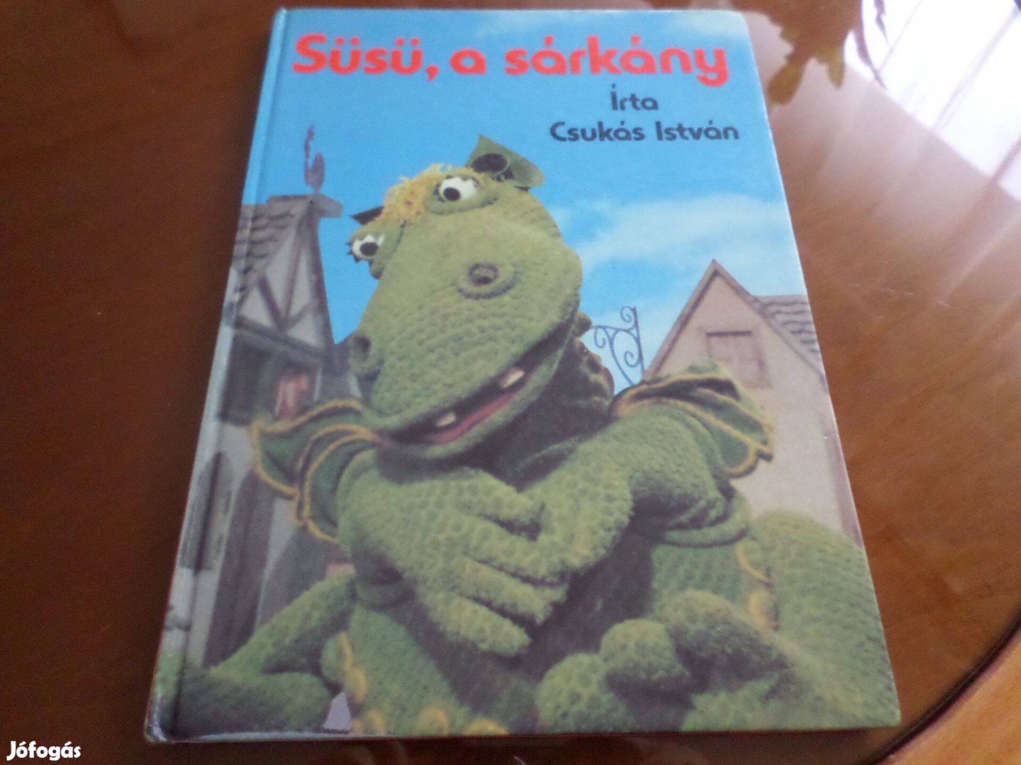 Írta Csukás István, Süsü, a sárkány Eladás Alatt! Gyermekkönyv,