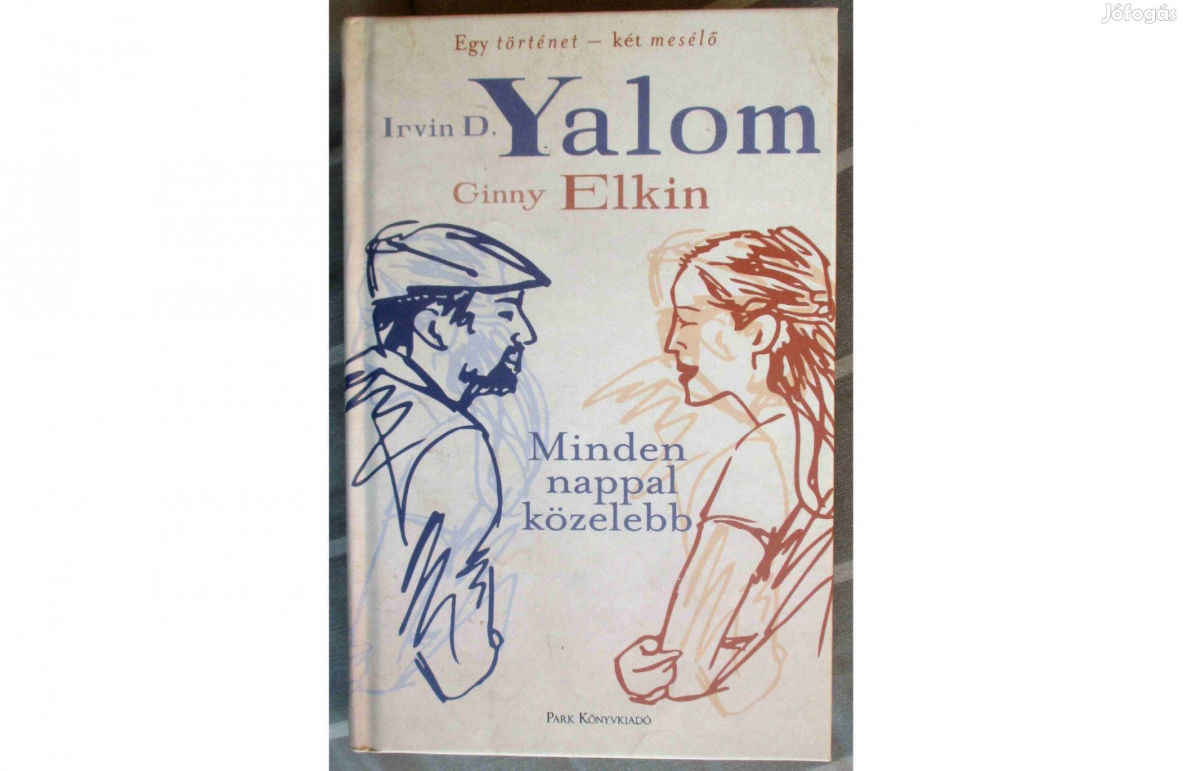Irvin D. Yalom: Minden nappal közelebb
