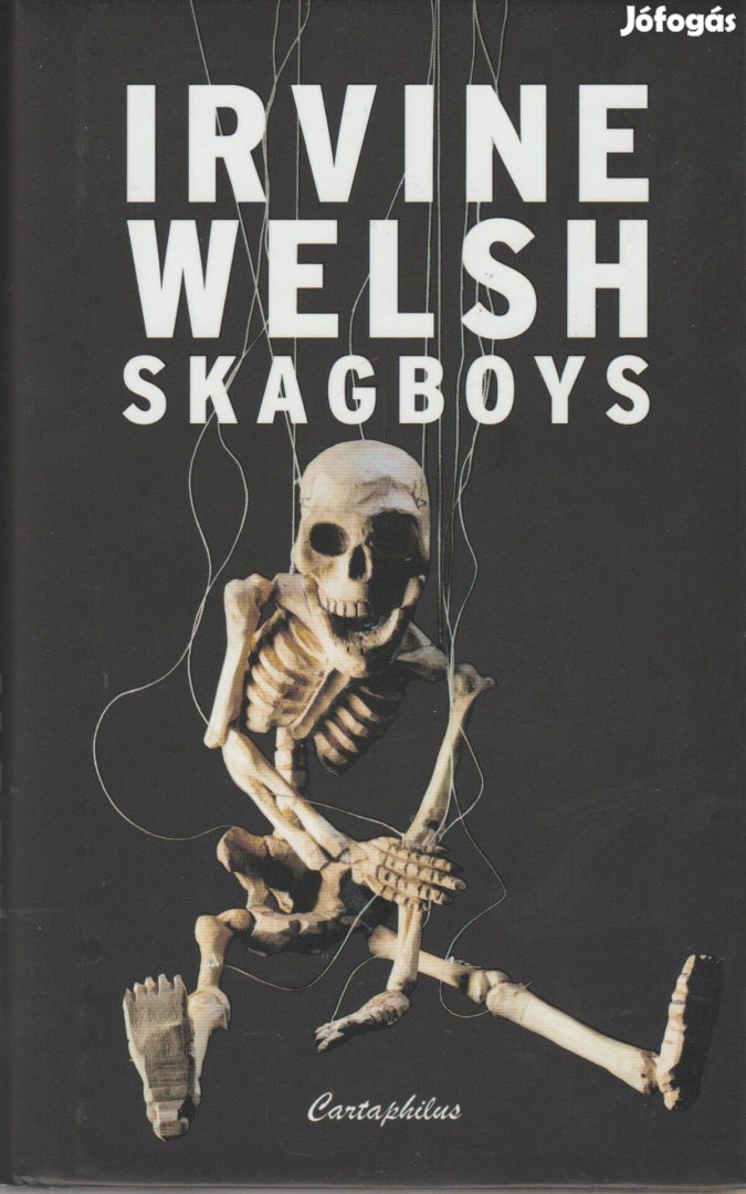 Irvine Weish: Skagboys