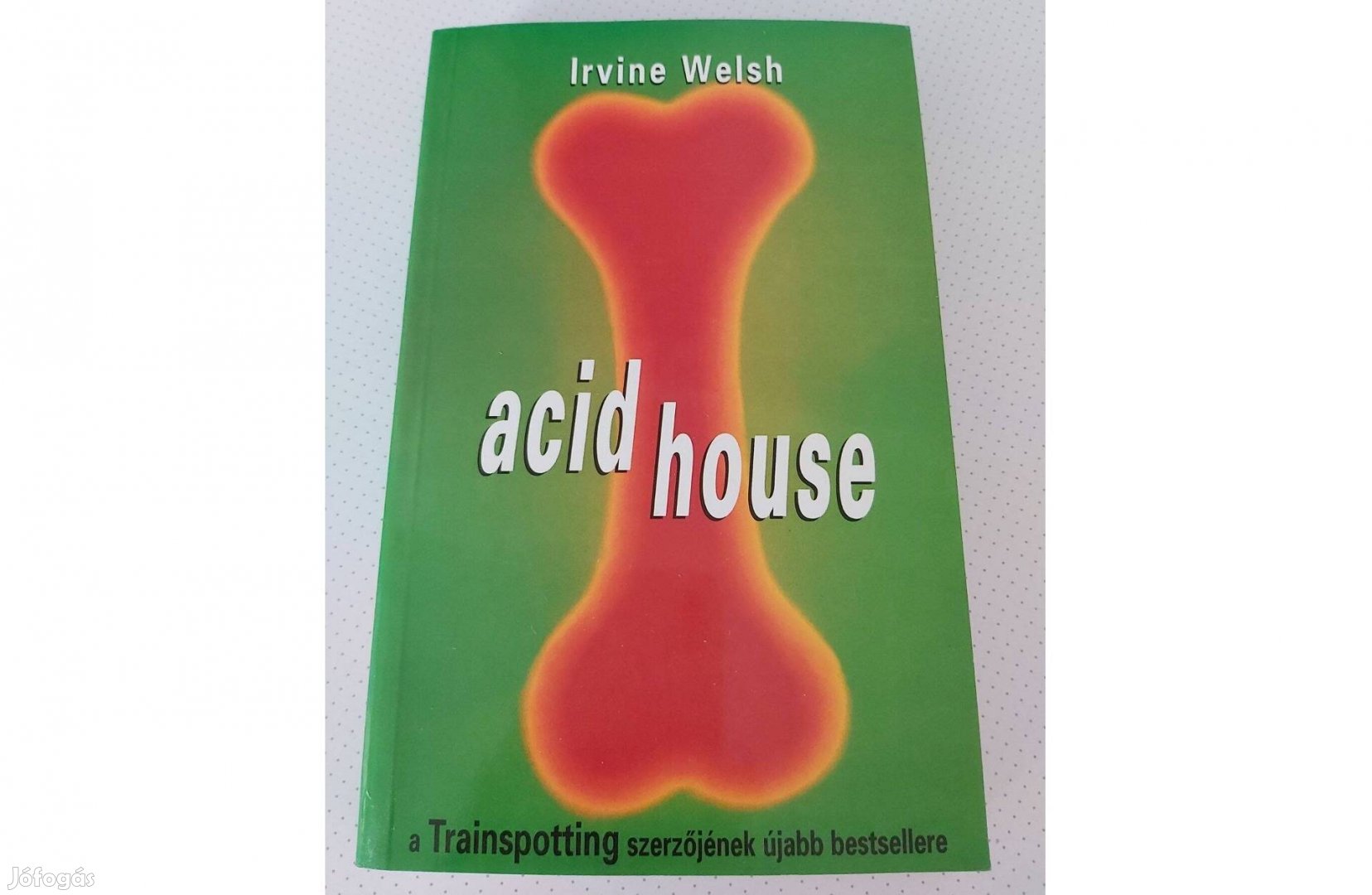 Irvine Welsh: Acid House