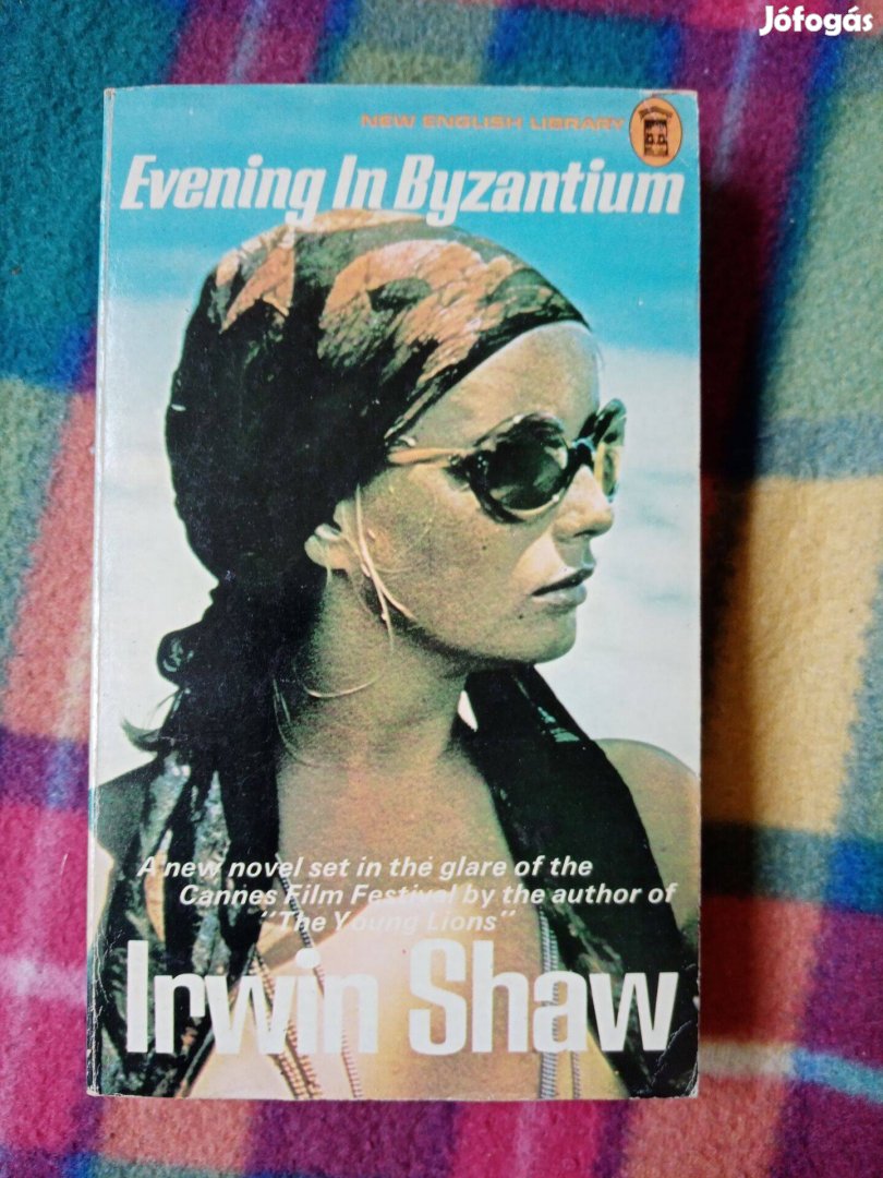 Irwin Shaw: Evening in Byzantium (Francia éjszakák)