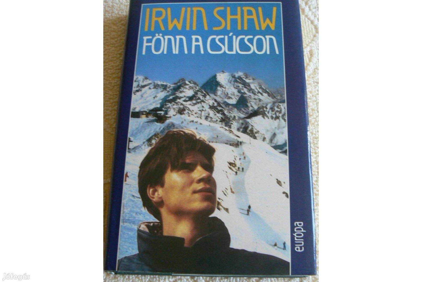 Irwin Shaw - Fönn a csúcson