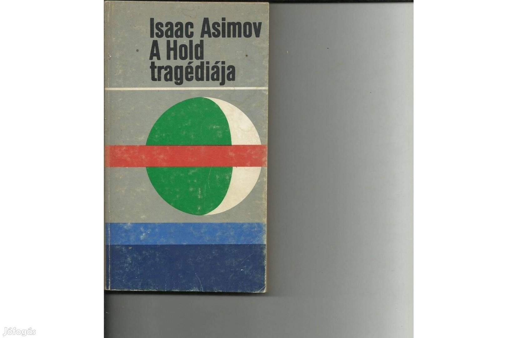 Isaac Asimov: A Hold tragédiája című könyv eladó