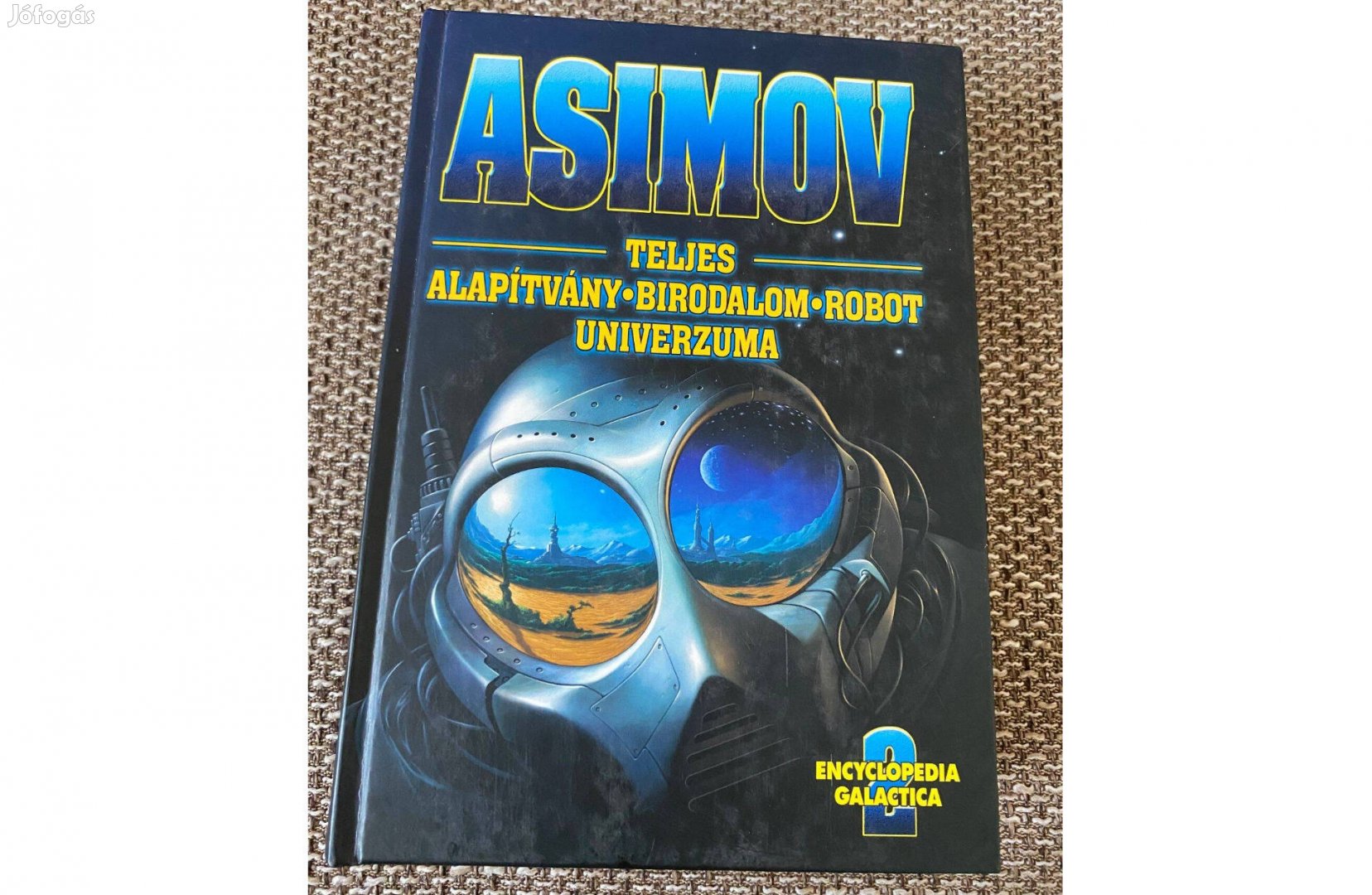 Isaac Asimov: Teljes Alapítvány Birodalom Robot Univerzuma 2