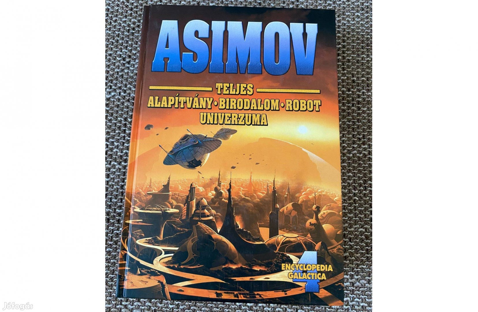 Isaac Asimov: Teljes Alapítvány Birodalom Robot Univerzuma 4