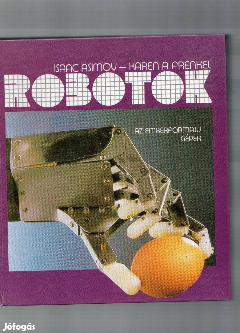 Isaac Asimov - Karen A. Frenkel: Robotok - újszerű állapot