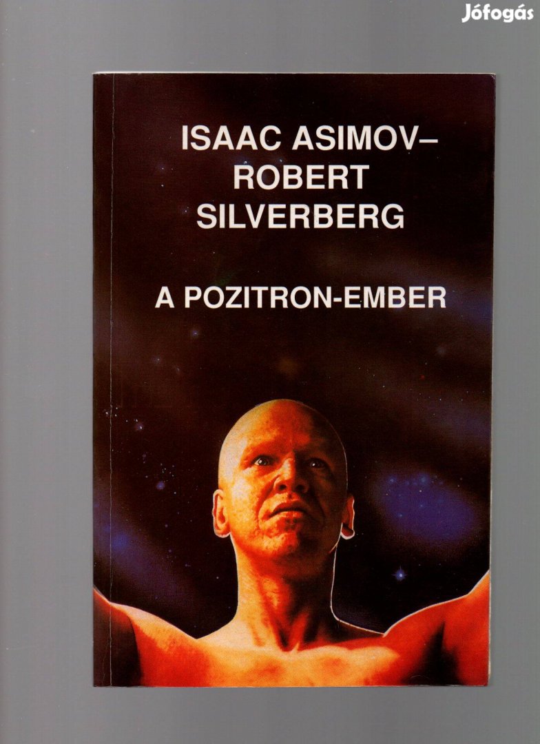 Isaac Asimov - Robert Silverberg: A pozitron-ember - újszerű