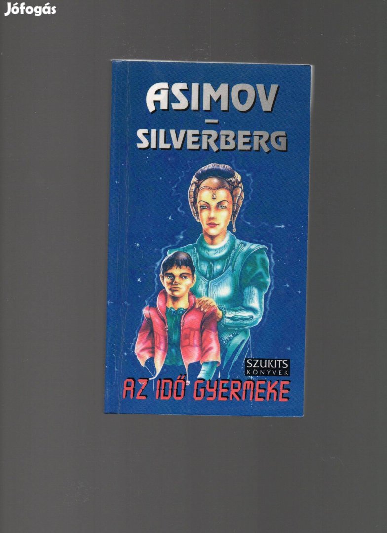 Isaac Asimov - Robert Silverberg: Az idő gyermeke - újszerű