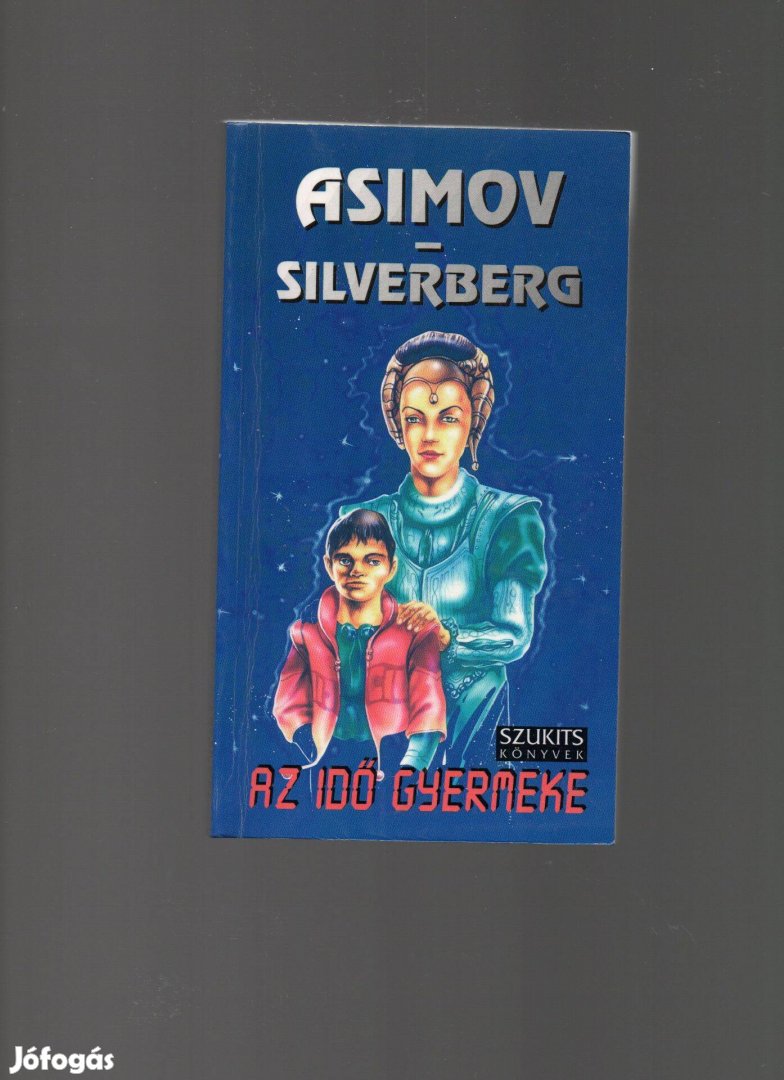 Isaac Asimov - Robert Silverberg: Az idő gyermeke - újszerű