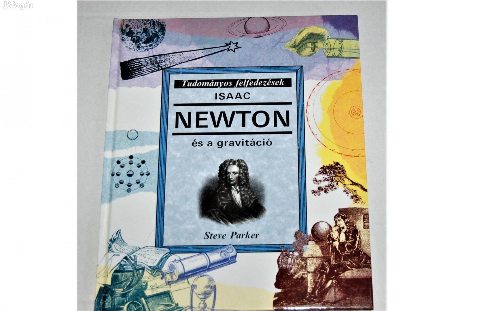 Isaac Newton és a gravitáció - Tudományos felfedezések sorozat